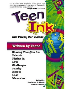 Teen Ink: Our Voices Our Visions