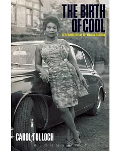 The Birth of Cool: Style Narratives of the African Diaspora