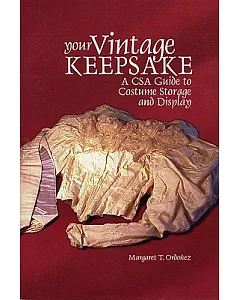 Your Vintage Keepsake: A Csa Guide to Costume Storage and Display