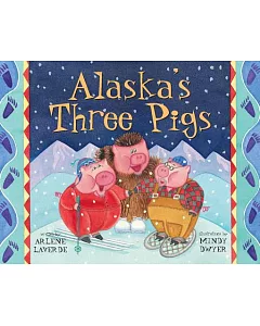 Alaska’s Three Pigs