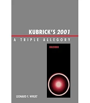 Kubrick’s 2001: A Triple Allegory
