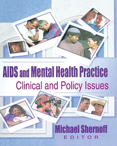 AIDS And Mental Health Practice: Clinical and Policy Issues