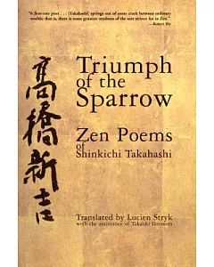 Triumph of the Sparrow: Zen Poems of Shinkichi Takahashi