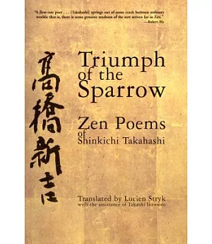 Triumph of the Sparrow: Zen Poems of Shinkichi Takahashi