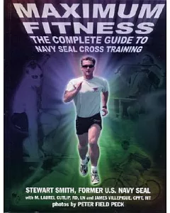 Maximum Fitness: The Complete Guide to Cross Training