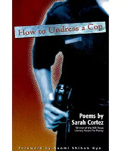 How to Undress a Cop: Poems