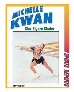 Michelle Kwan: Star Figure Skater