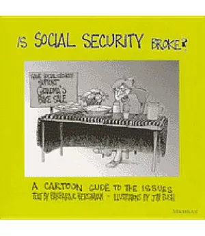 Is Social Security Broke?: A Cartooon Guide to the Issues