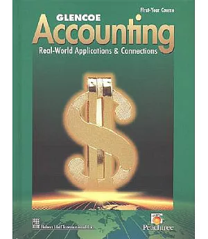 Glencoe Accounting: Real-World Applications & Connections - First Year Course