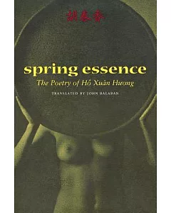 Spring Essence: The Poetry of Hô xuân Huong