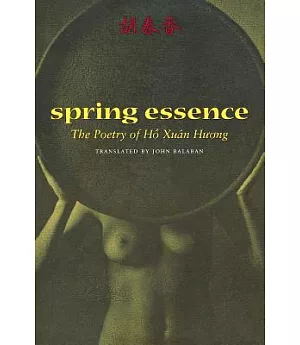 Spring Essence: The Poetry of Hô Xuân Huong
