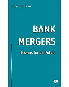 Bank Mergers: Lessons for the Future