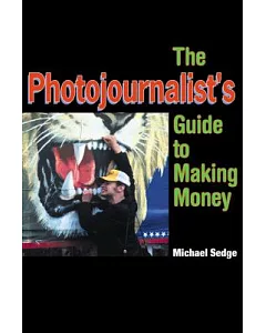 The Photojournalist’s Guide to Making Money