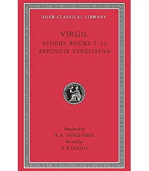 Virgil: Aeneid 7-12 Appendix Vergiliana