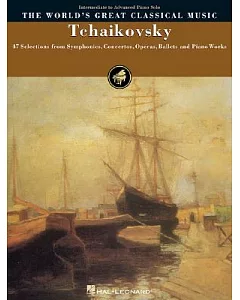 Tchaikovsky: The World’s Great Classical Music