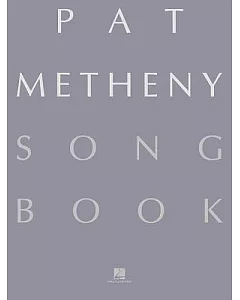 Pat metheny Songbook: Lead Sheets