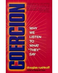 Coercion: Why We Listen to What 