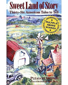 Sweet Land of Story: Thirty-Six American Tales to Tell