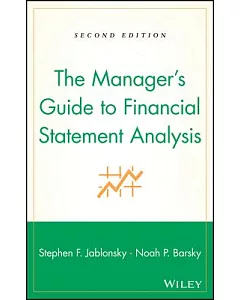 The Manager’s Guide to Financial Statement Analysis