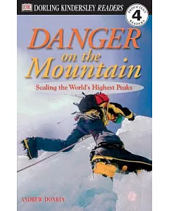 Danger on the Mountain: Scaling the World’s Highest Peaks