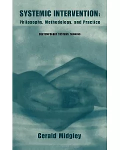 Systemic Intervention: Philosophy, Methodology, and Practice