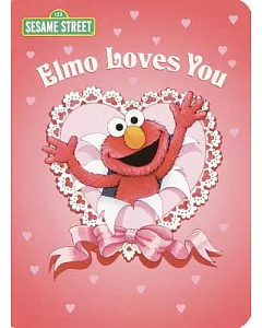 Elmo Loves You: A Poem by Elmo