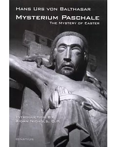 Mysterium Paschale: The Mystery of Easter