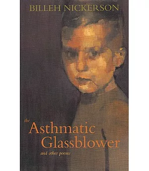 The Asthmatic Glassblower and Other Poems