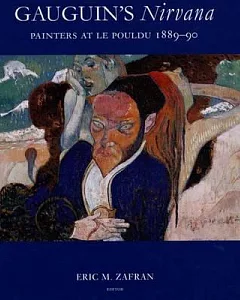 Gauguin’s Nirvana: Painters at Le Pouldu 1889-90