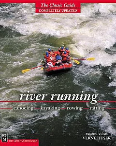 River Running: Canoeing, Kayaking, Rowing, Rafting