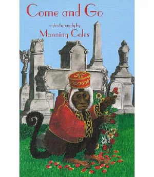 Come and Go: A Ghostly Comedy