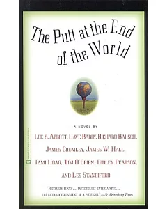 The Putt at the End of the World: A Novel