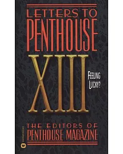 Letters to penthouse XIII: Feeling Lucky?