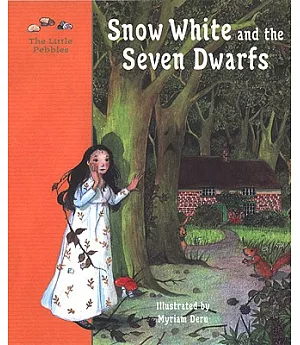 Snow White and the Seven Dwarfs: A Fairy Tale by the Brothers Grimm