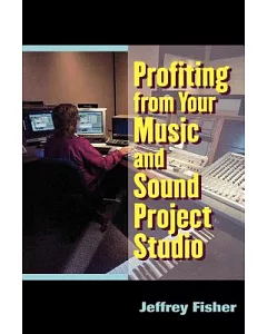 Profiting from Your Music and Sound Project Studio