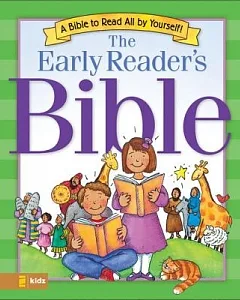 The Early Reader’s Bible: A Bible to Read All by Yourself