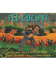 El Cucuy!: A Bogeyman Cuento in English and Spanish