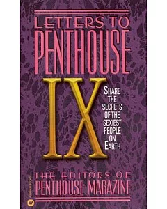 Letters to Penthouse IX: Share the Secrets of the Sexiest People on Earth