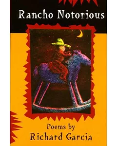 Rancho Notorious: Poems