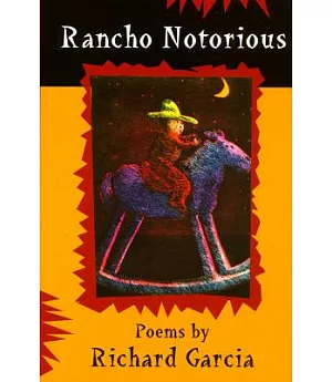 Rancho Notorious: Poems