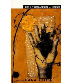 Interrogations at Noon: Poems