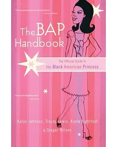 The Bap Handbook: The Official Guide to the Black American Princess