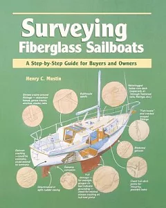 Surveying Fiberglass Sailboats: A Step-By-Step Guide for Buyers and Owners