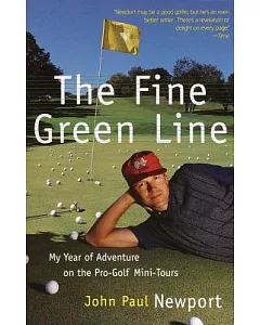 The Fine Green Line: My Year of Golf Adventure on the Pro-golf Mini-tours