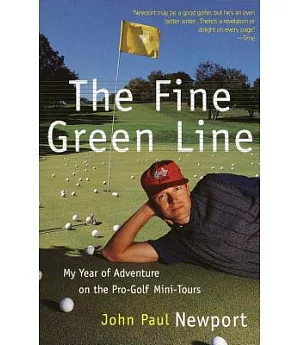 The Fine Green Line: My Year of Golf Adventure on the Pro-golf Mini-tours