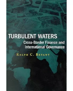 Turbulent Waters: Cross Border Finance and International Governance