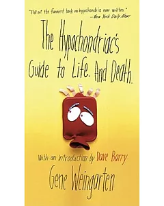 The Hypochondriac’s Guide to Life and Death