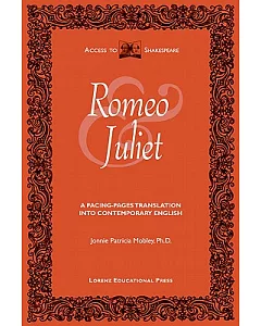 The Tragedy of Romeo and Juliet: A Facing-Pages Translation into Contemporary English