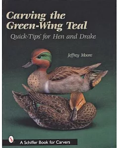 Carving the Green-Wing Teal: Quick Tips for Hen and Drake