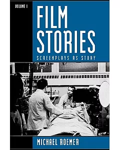Film Stories: Screenplays As Story